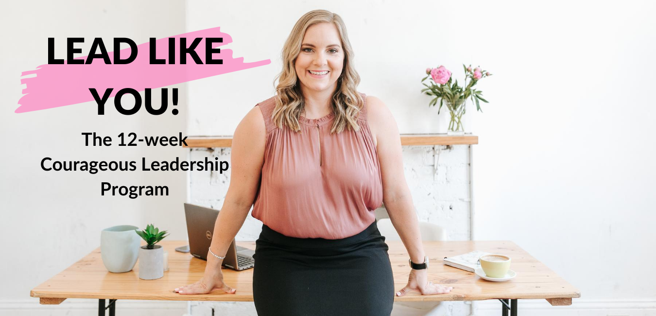 Lead Like You Courageous Leadership Program Anne Koopmann