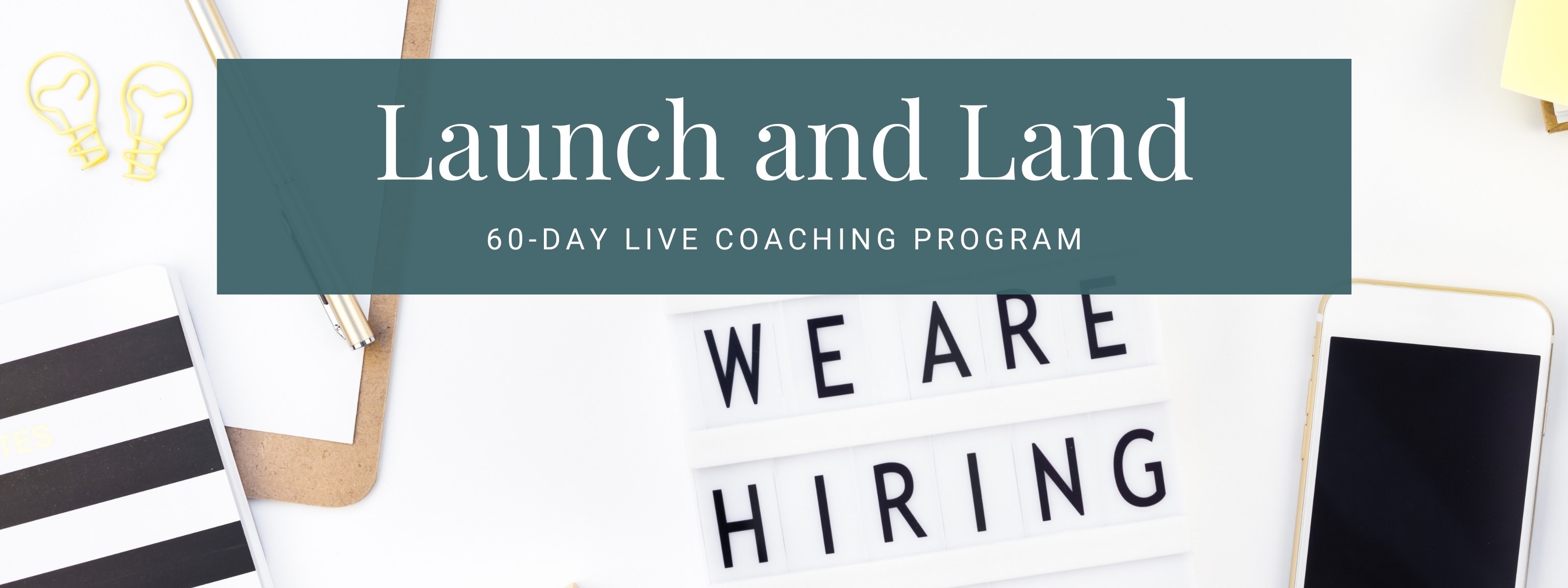 Launch and Land- 4-Week Live Coaching Program