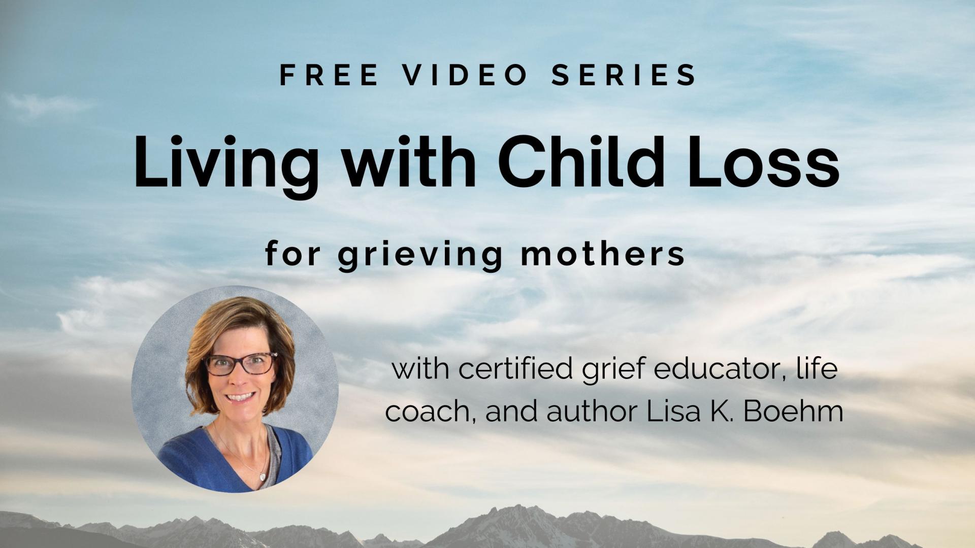 Living with Child Loss video series cover image