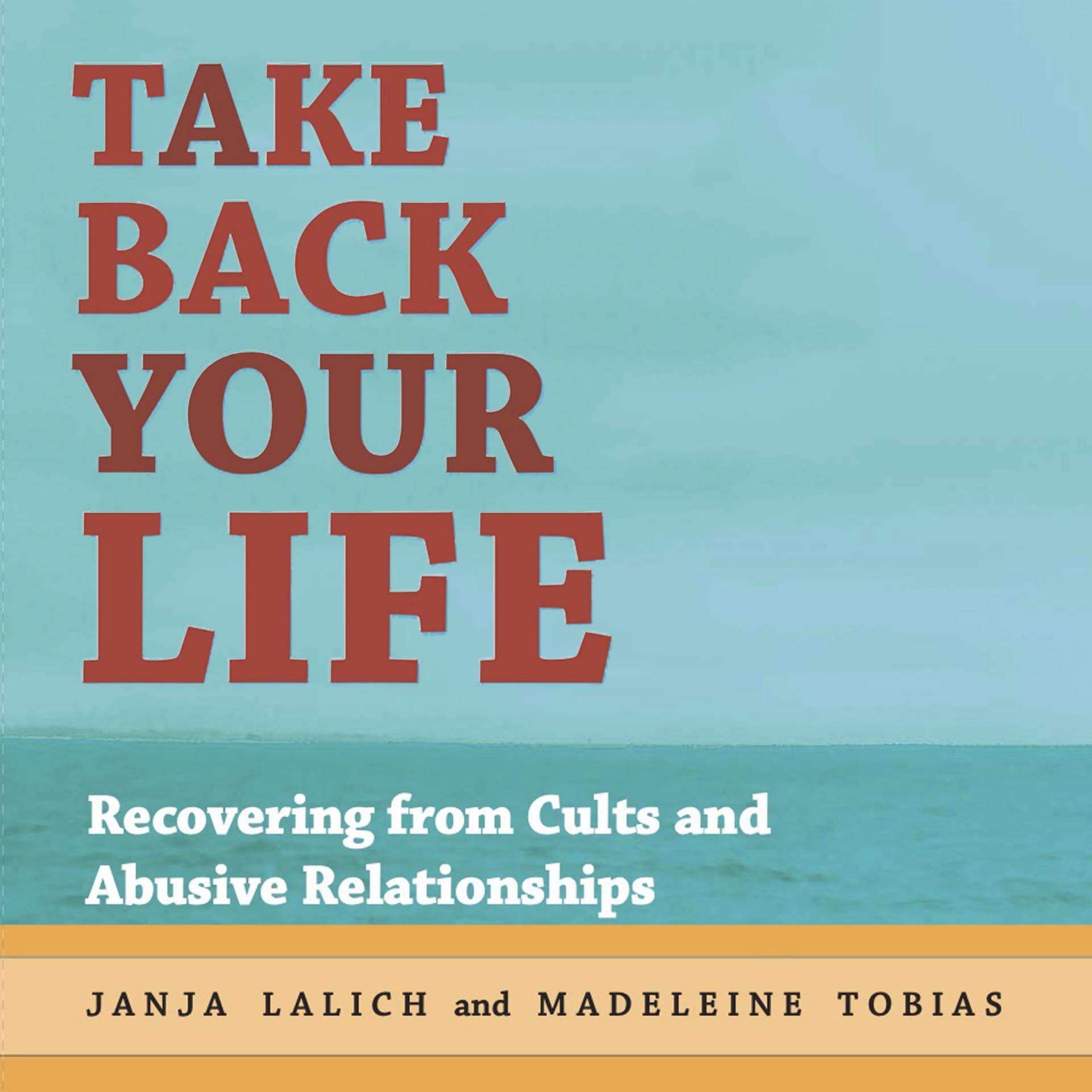 Take Back Your Life by Janja Lalich