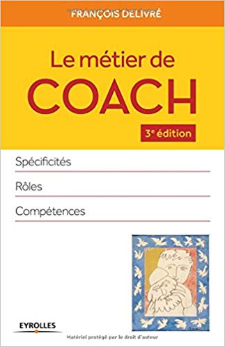 Le métier de coach de François Delivre