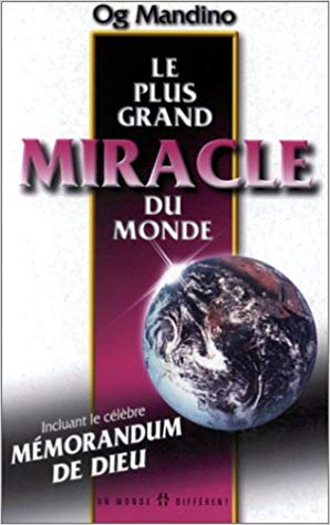 Le plus grand miracle du monde de Og Mandino