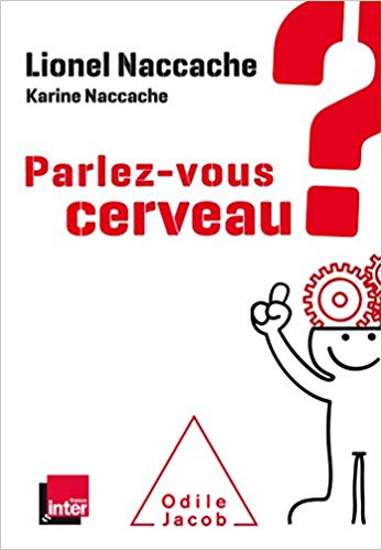 Parlez-vous cerveau de Odile Jacob