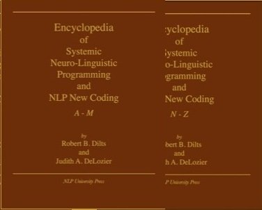 The Encyclopedia of Systemic Nlp & Nlp New Coding from Robert B. Dilts, Judith A. Delozier