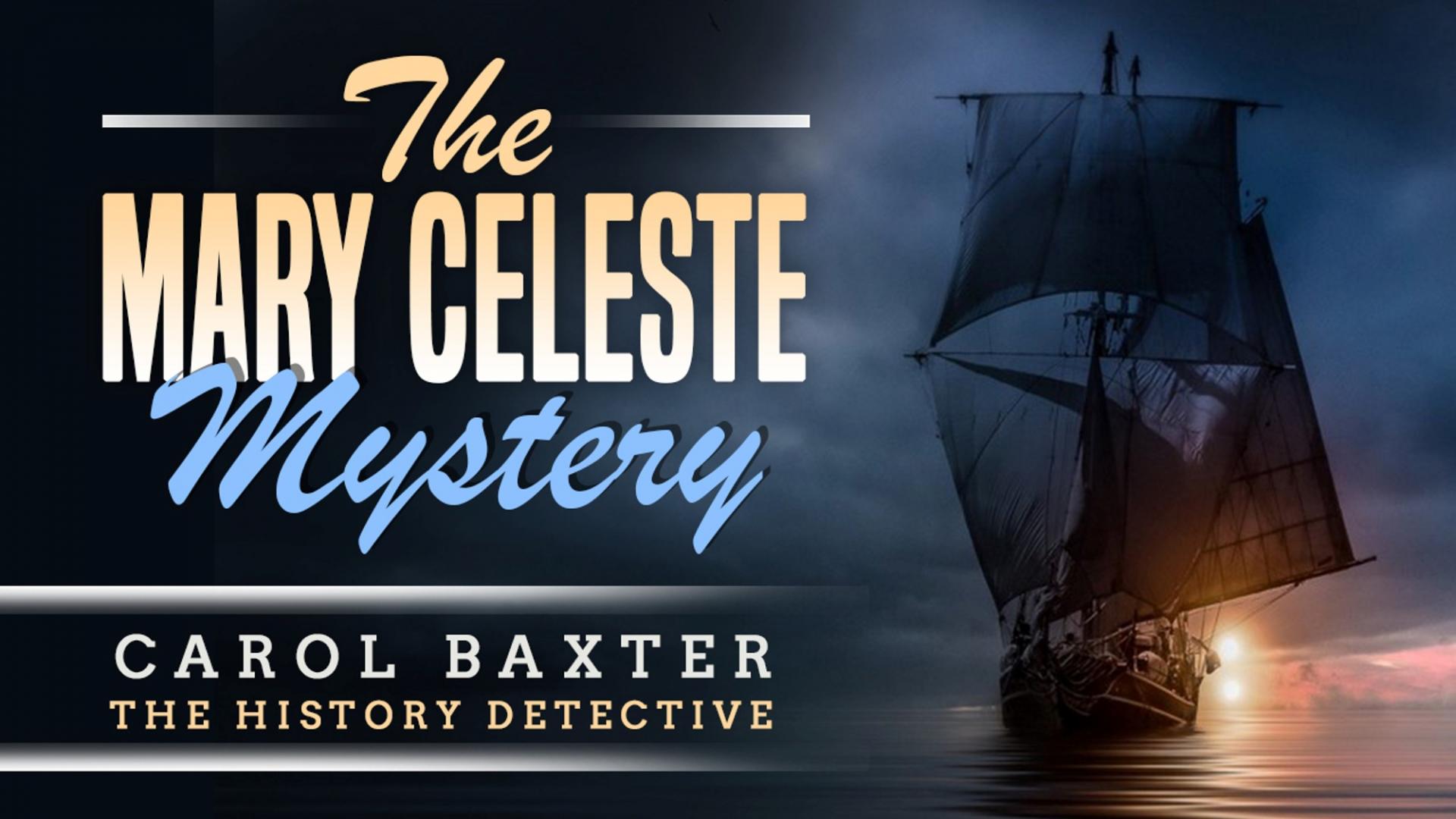 "The Mary Celeste Mystery" cruise ship talk by Carol Baxter