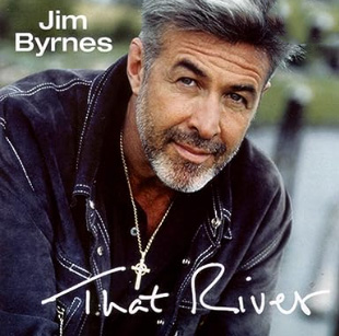 Jim Byrnes That River