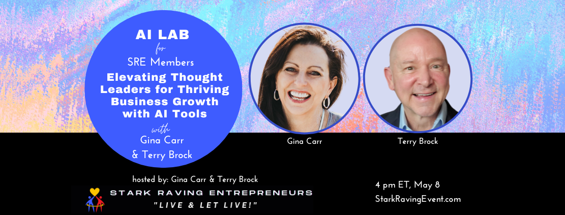 AI Lab - Elevating Thought Leaders for Thriving Business Growth with AI Tools - Gina Carr & Terry Brock