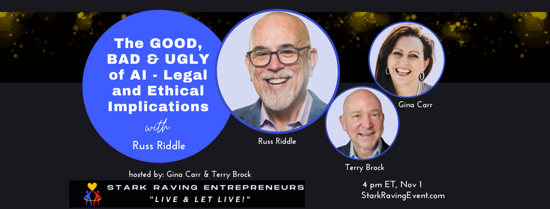 The GOOD, BAD & UGLY OF AI - Legal & Ethical Implications with Russ Riddle
