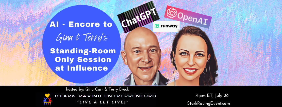 AI - Encore to Gina & Terry's Standing-Room Only Session at Influence 2023