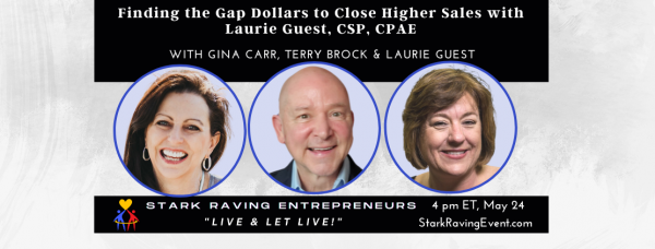 Finding the Gap Dollars to Close Higher Sales with Laurie Guest, CSP, CPAE