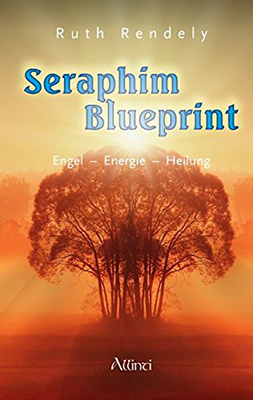 Book Cover Seraphim Blueprint Engel - Energie - Heilung by Ruth Rendely