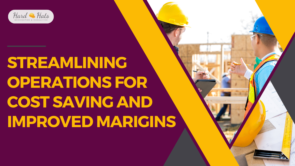 Streamlining Operations for Cost Savings and Improved Margins