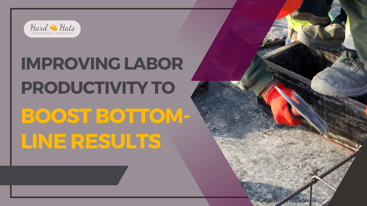Improving Labor Productivity to Boost Bottom-line Results