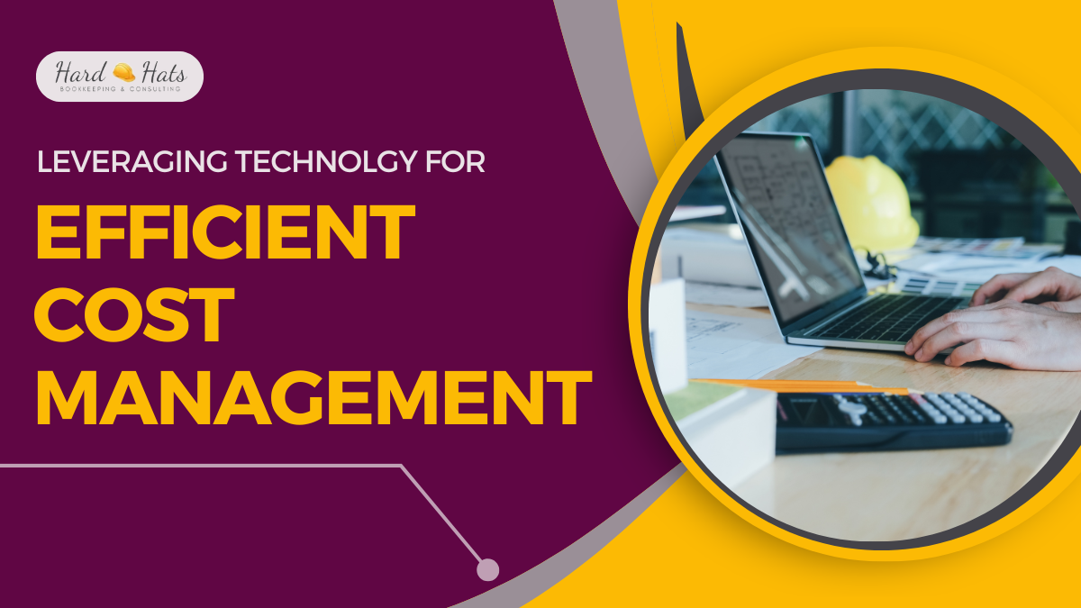 Leveraging Technology for Efficient Cost Management