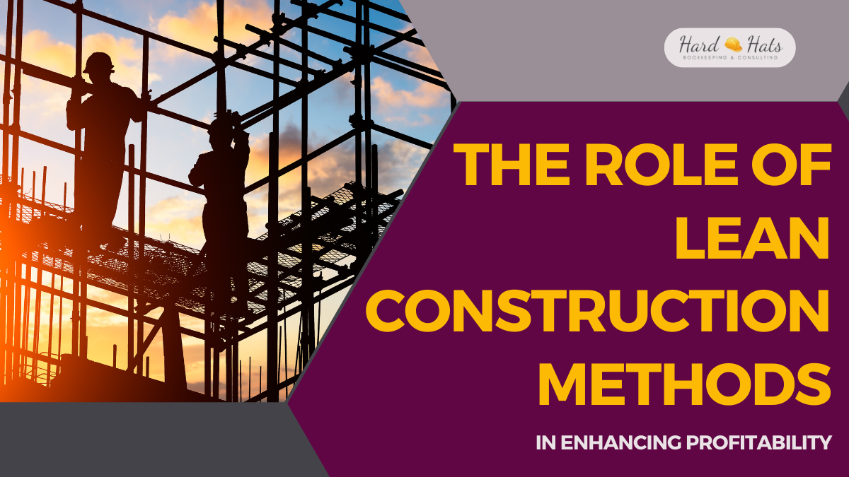 The Role of Lean Construction Method in Enhancing Profitability