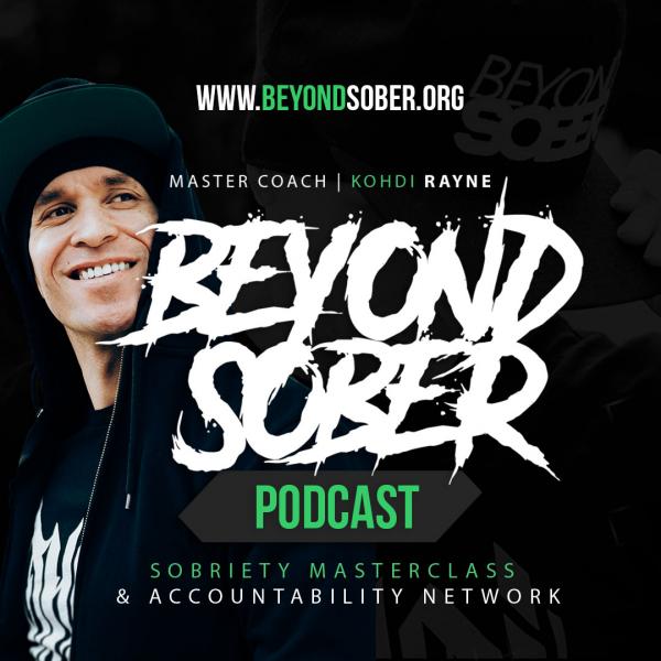Beyond Sober Podcast · Hosted by Kohdi Rayne