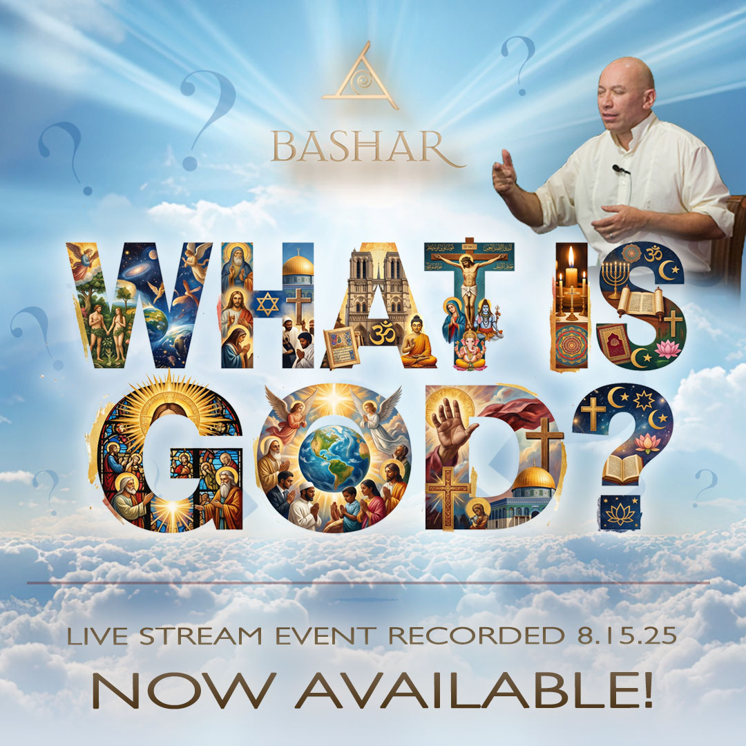 Bashar's What is God?