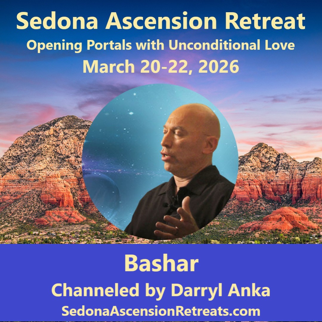 Bashar at Sedona Ascension Retreat