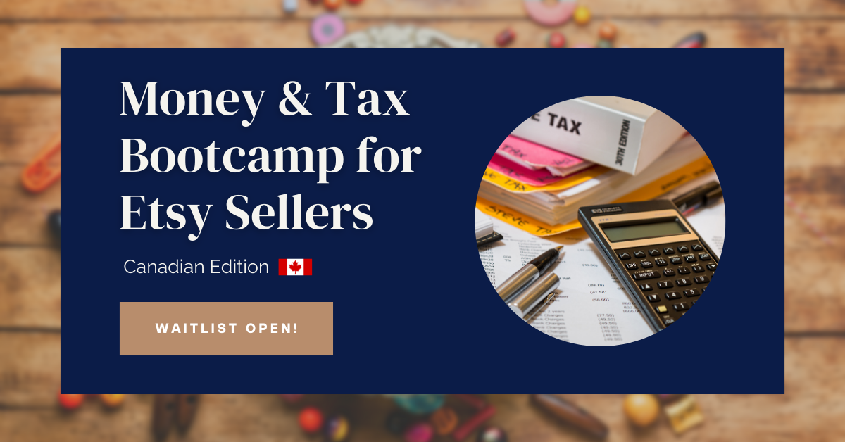 Bookkeeping Bootcamp for Etsy Sellers in Canada
