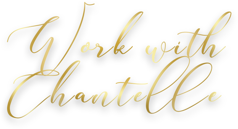 Work with Chantelle