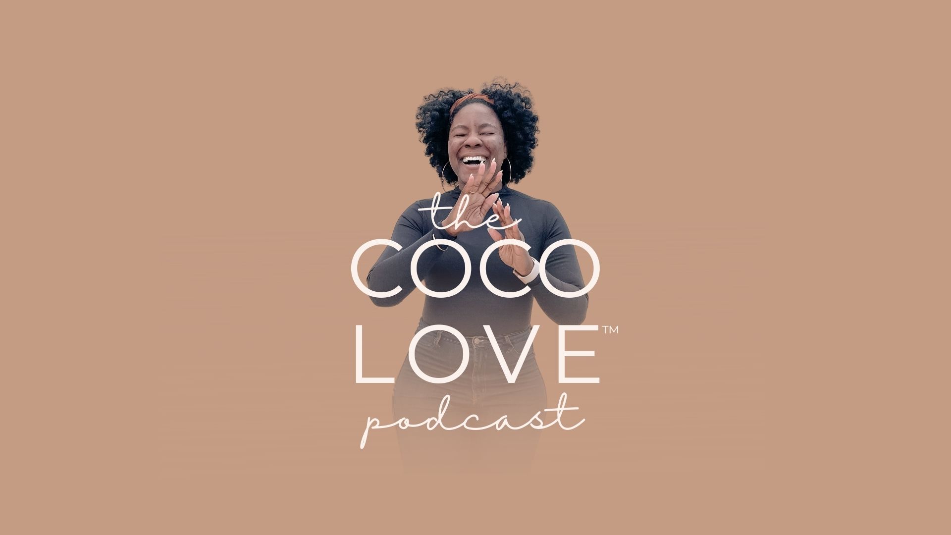 The COCO LOVE™ Podcast