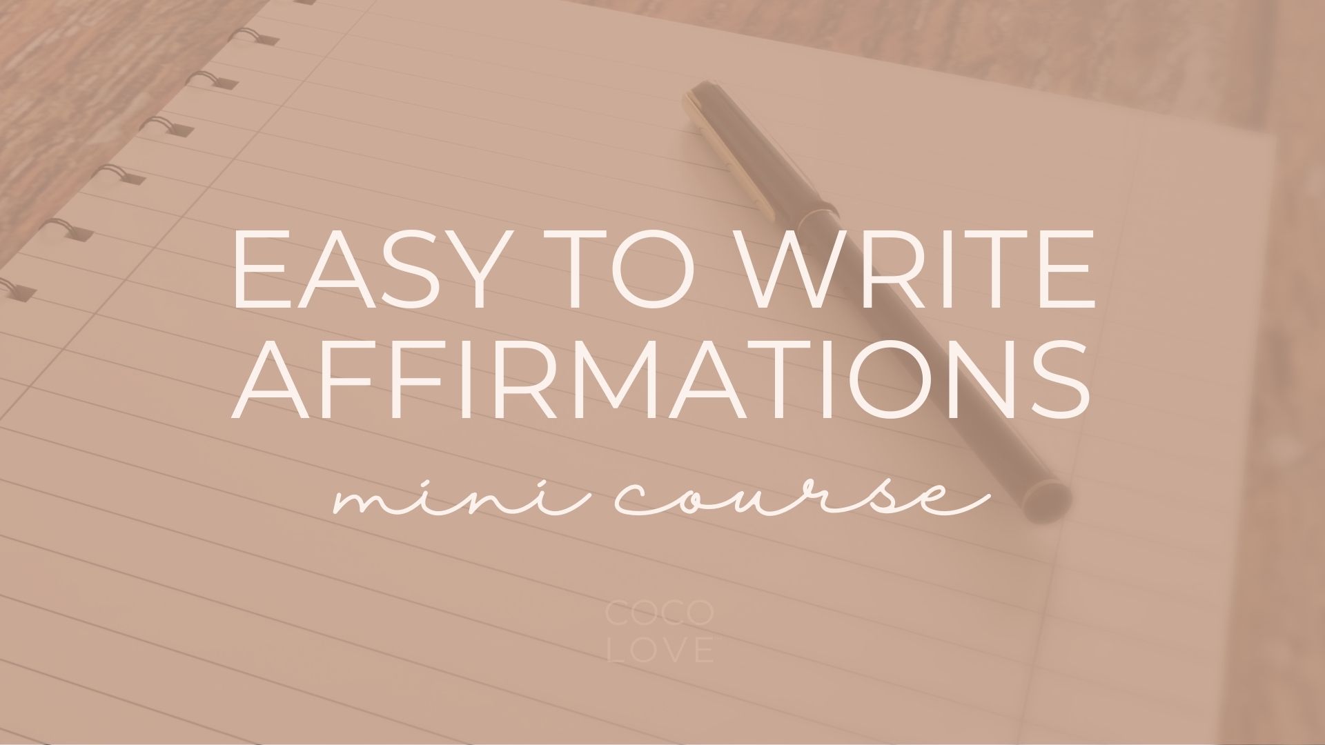 Easy To Write Affirmations Mini Course