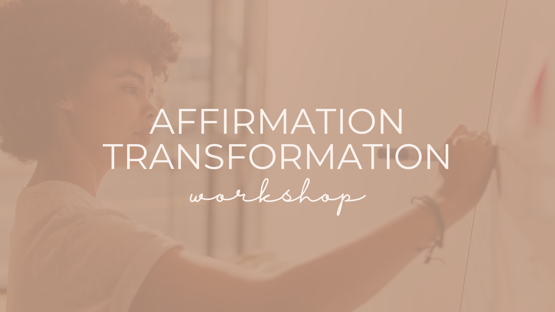Affirmation Transformation Workshop