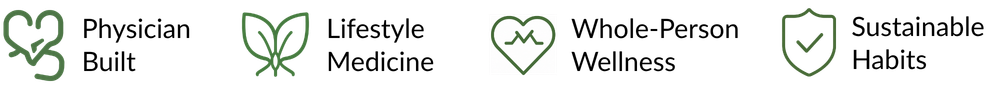 Physician Built, Lifestyle Medicine, Whole-Person Wellness and Sustainable Habits