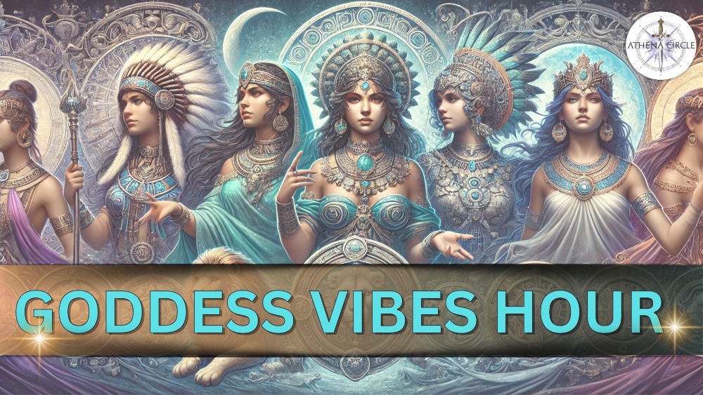 Goddess Vibes Hour
