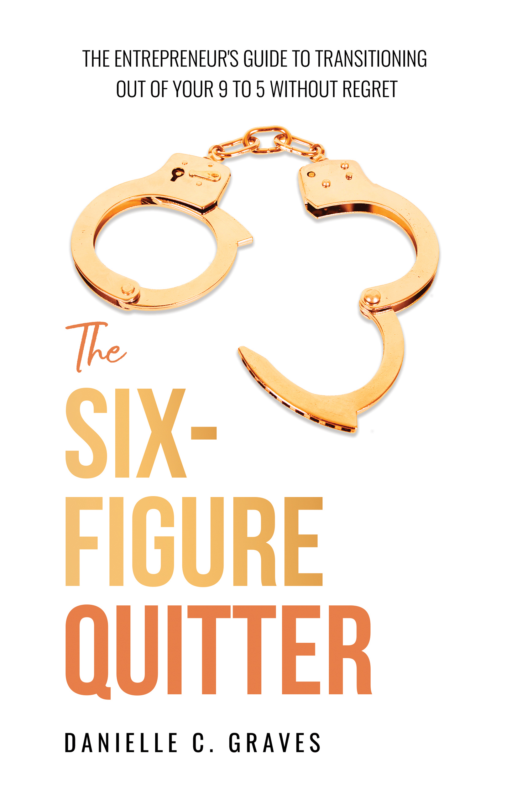 The Six Figure Quitter