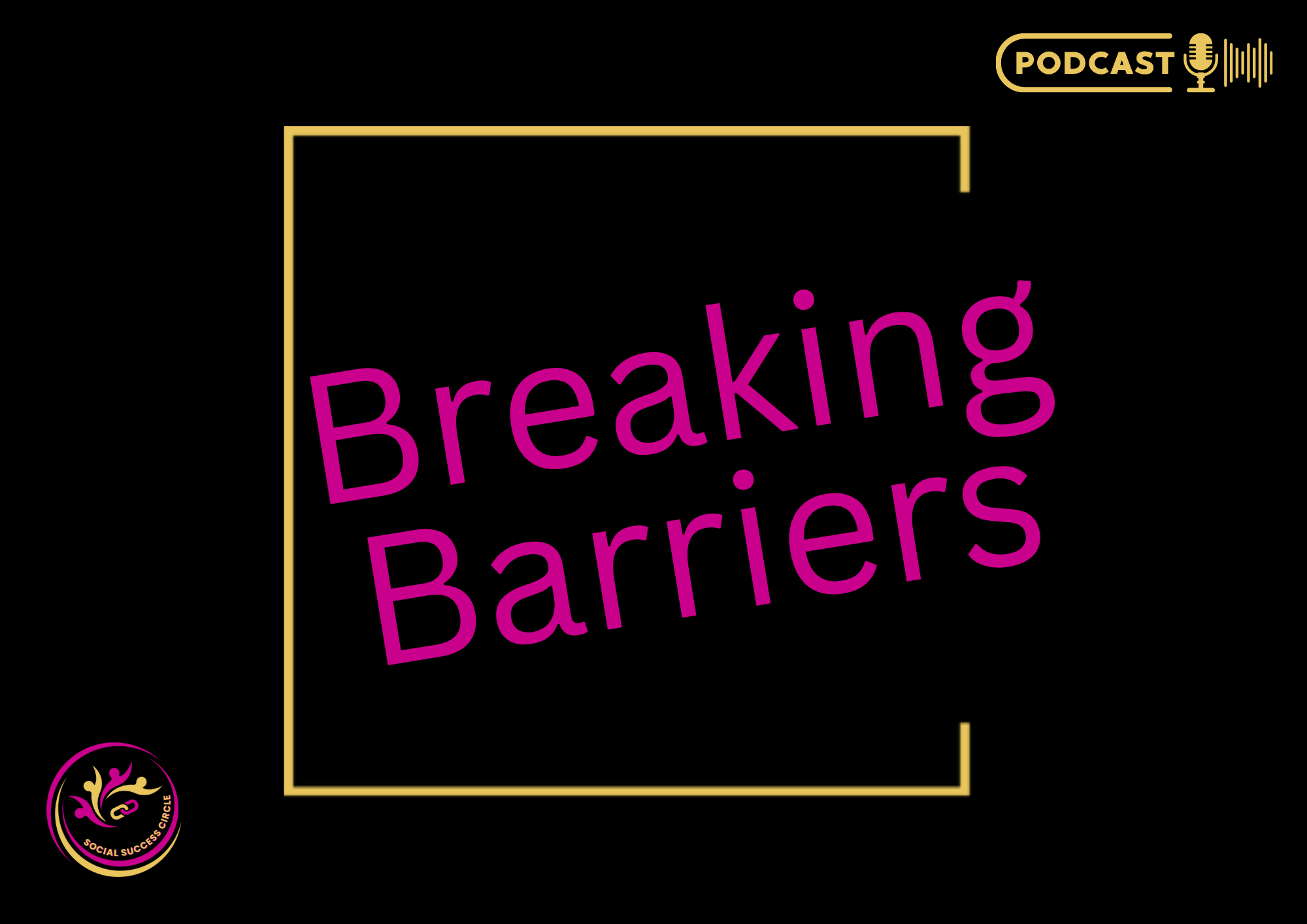 Breaking Barriers Podcast