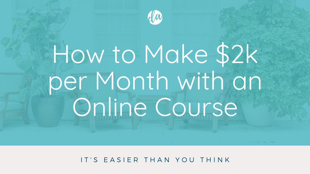 Learn how to make $2k per month using an online course. 
