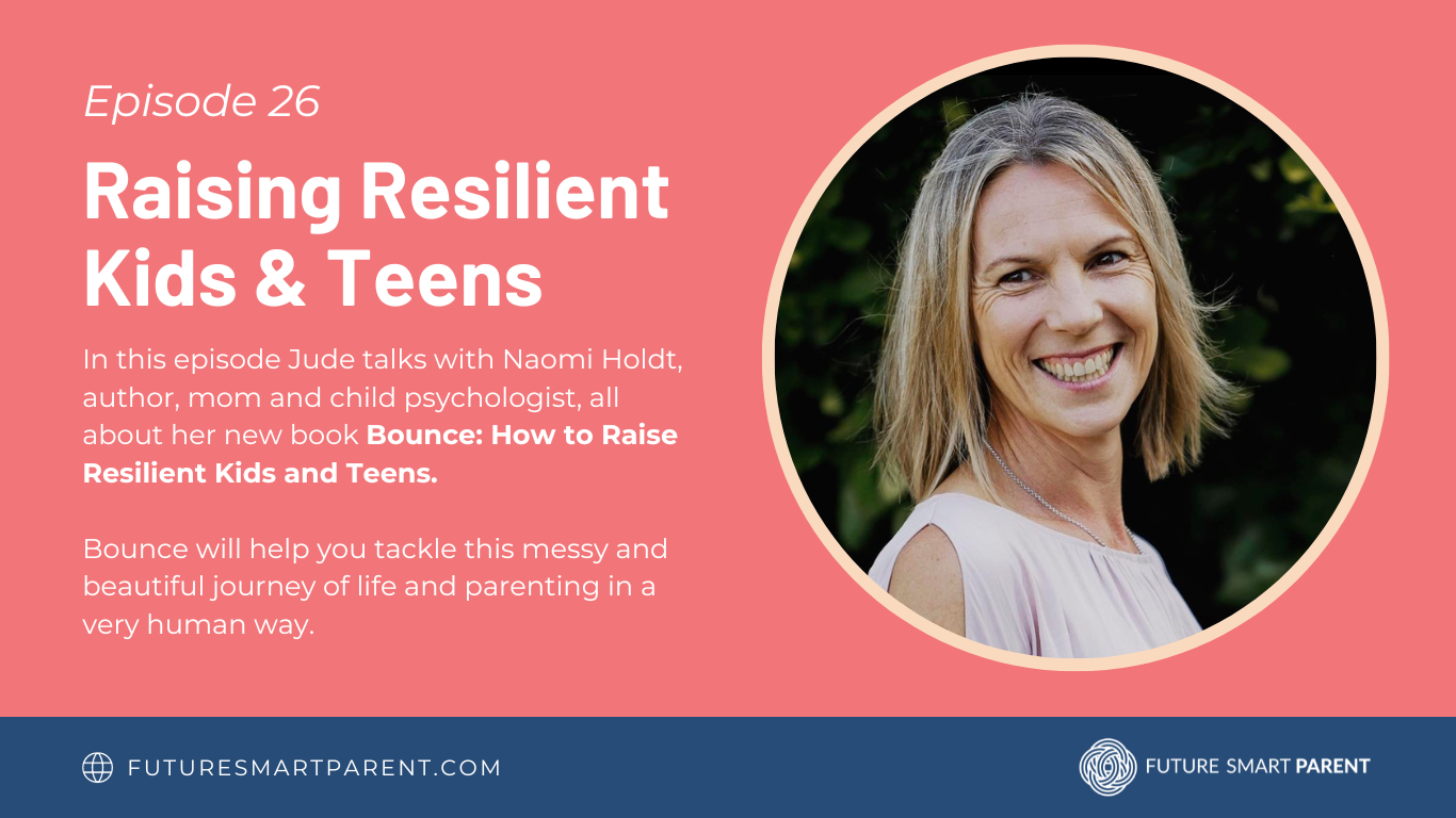 Bounce: How to Raise Resilient Kids and Teens