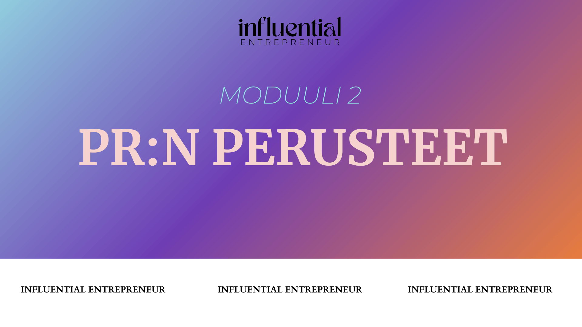 PR PRO, moduuli 2