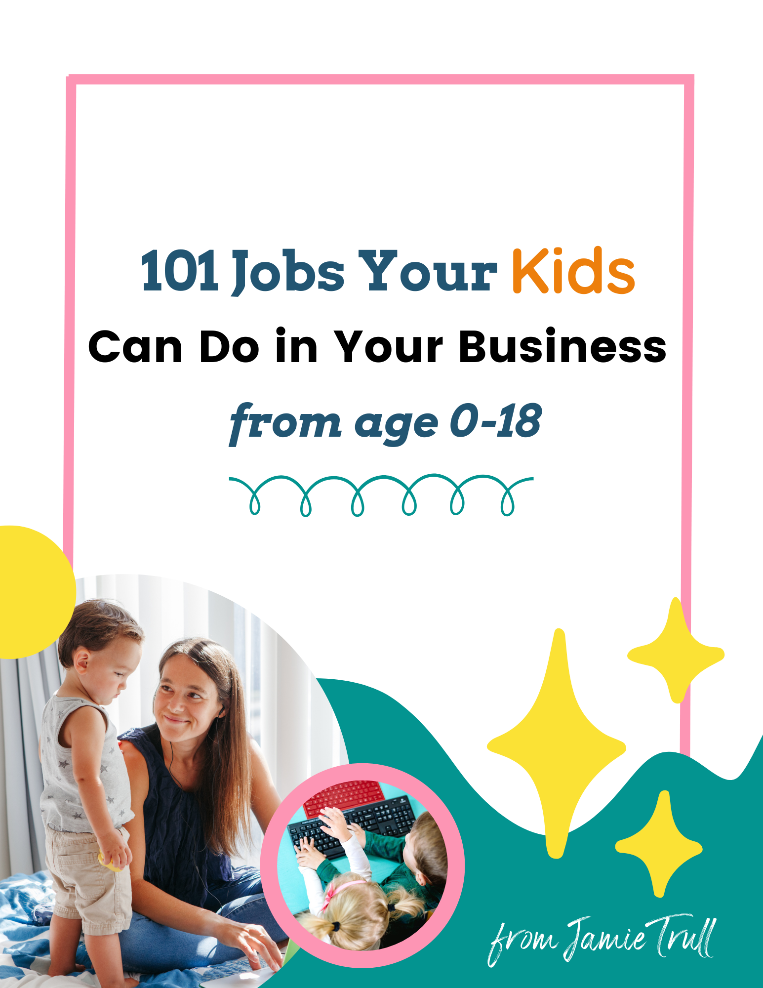 101 Jobs Your Kids can do in your business