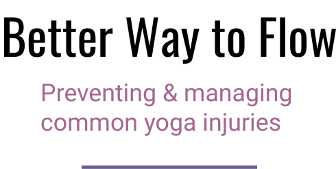 Better Way to Flow: Preventing & Managing Common Yoga Injuries