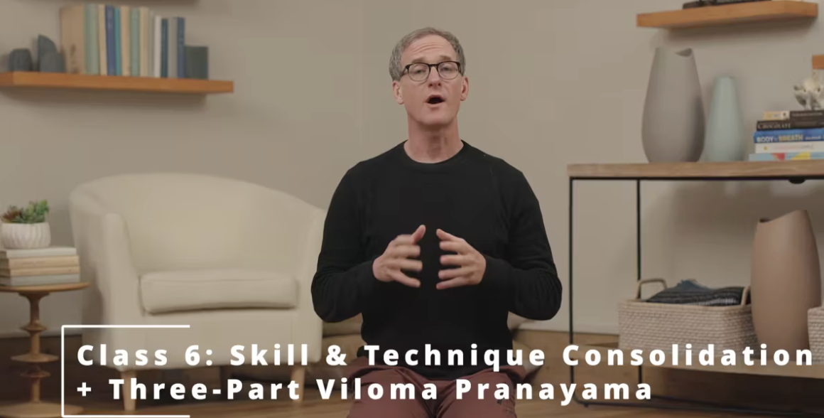 Class 6: 3-Part Viloma Pranayama