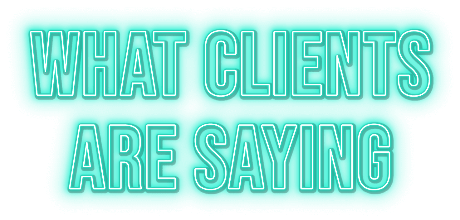 What Clients Are Saying