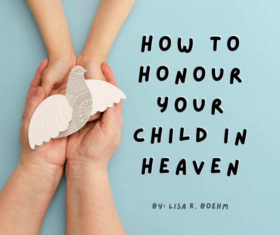 how to honour your child in heaven