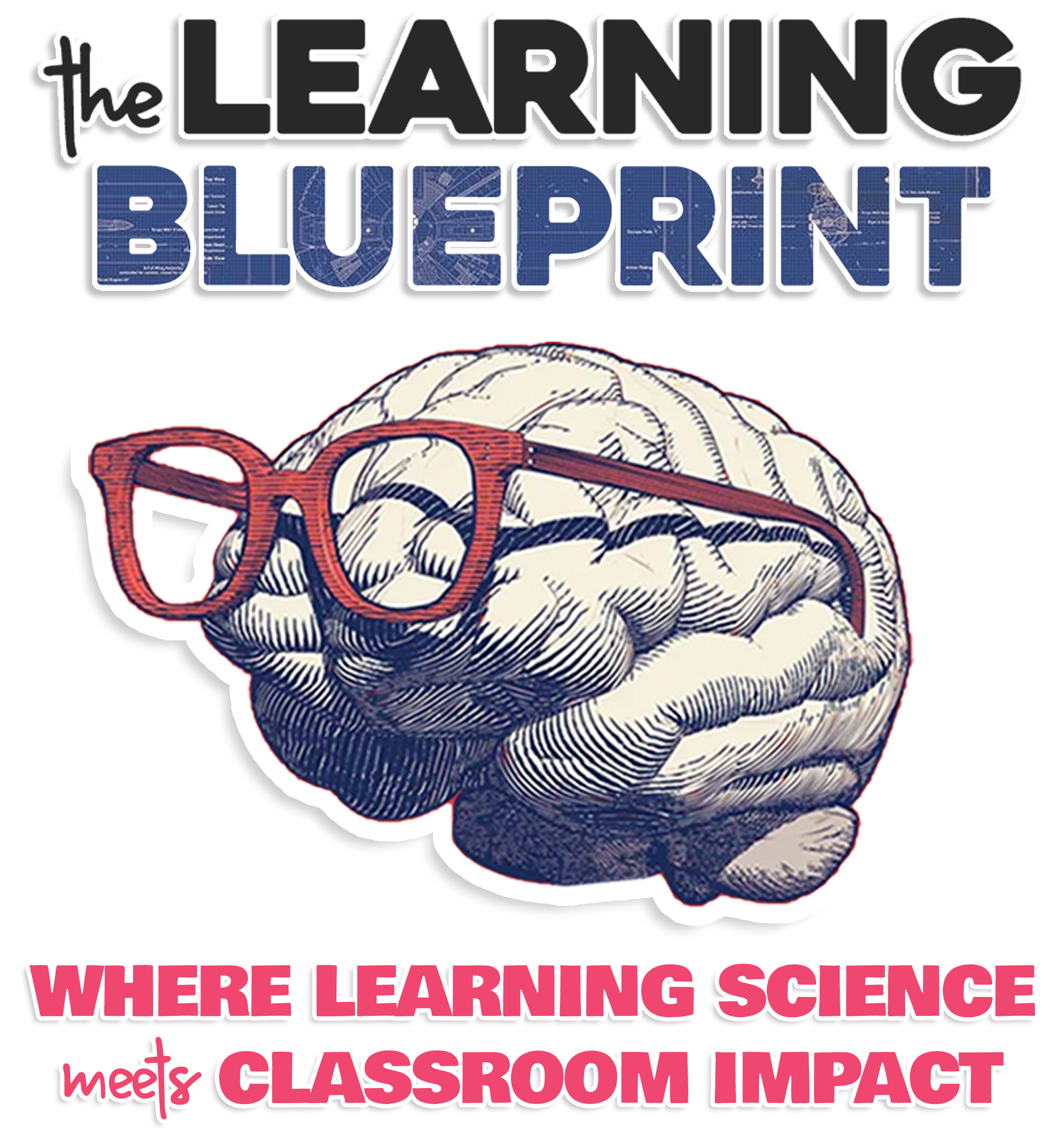 The Learning Blueprint - Boosting Academic Outcomes Through Learning Sciences