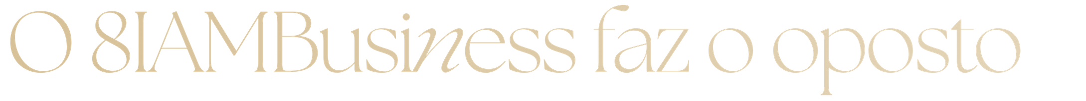 o 8IAMBusiness faz o oposto: começa pela tua visão, pelos teus valores e só depois constrói o negócio, a oferta, os sistemas
