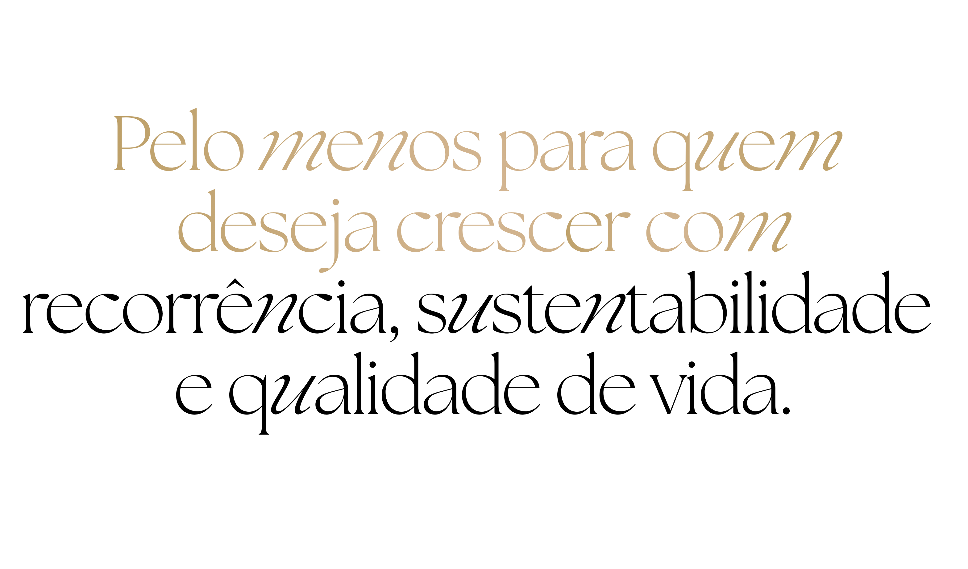 Pelo menos não para quem deseja crescer com recorrência, sustentabilidade e qualidade de vida.