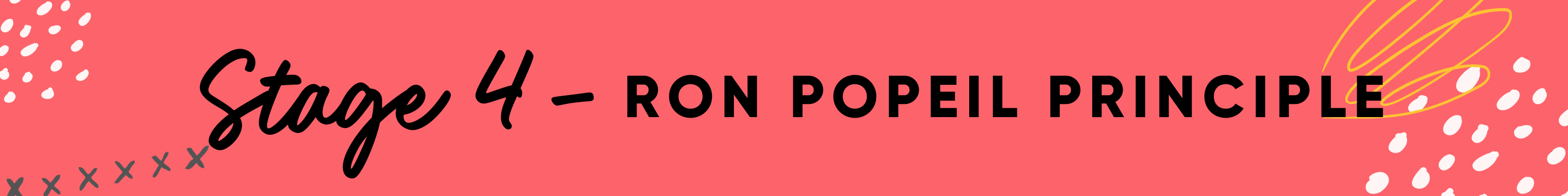 Stage 4 - The Ron Popeil Principle