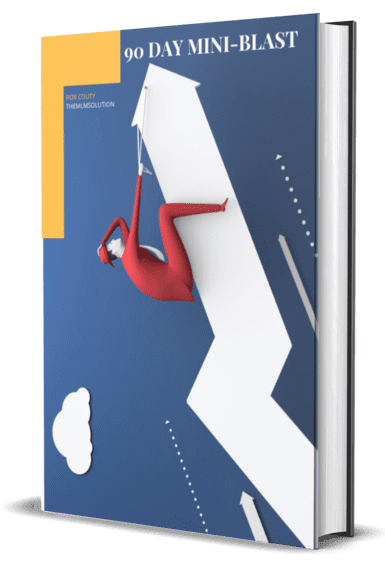 The Legendary 90 Day Mini-Blast Business Building Tactic - How To Build An Incredible Business in 90 Days or Less