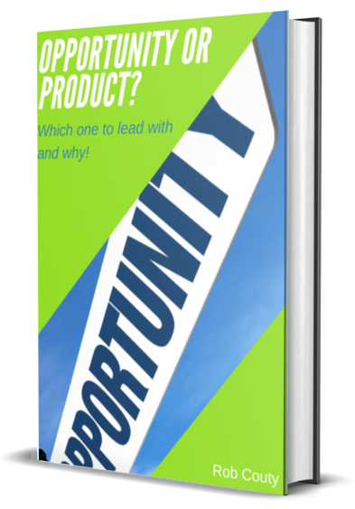 Opportunity or Product? - Which One To Lead With and Why!