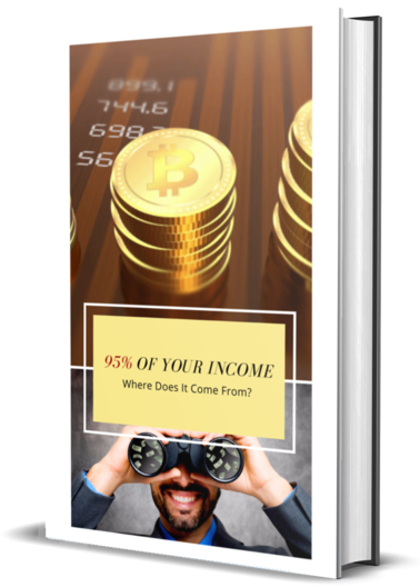 95% of Your Income, Where Does It Come From?