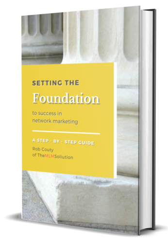 Setting The Foundation to Success In Network Marketing