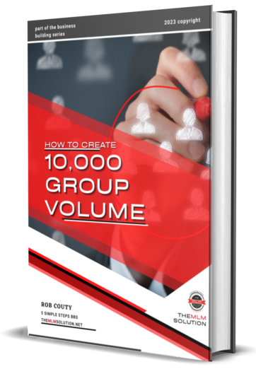 How To Create 10,000 Group Volume In Your Business