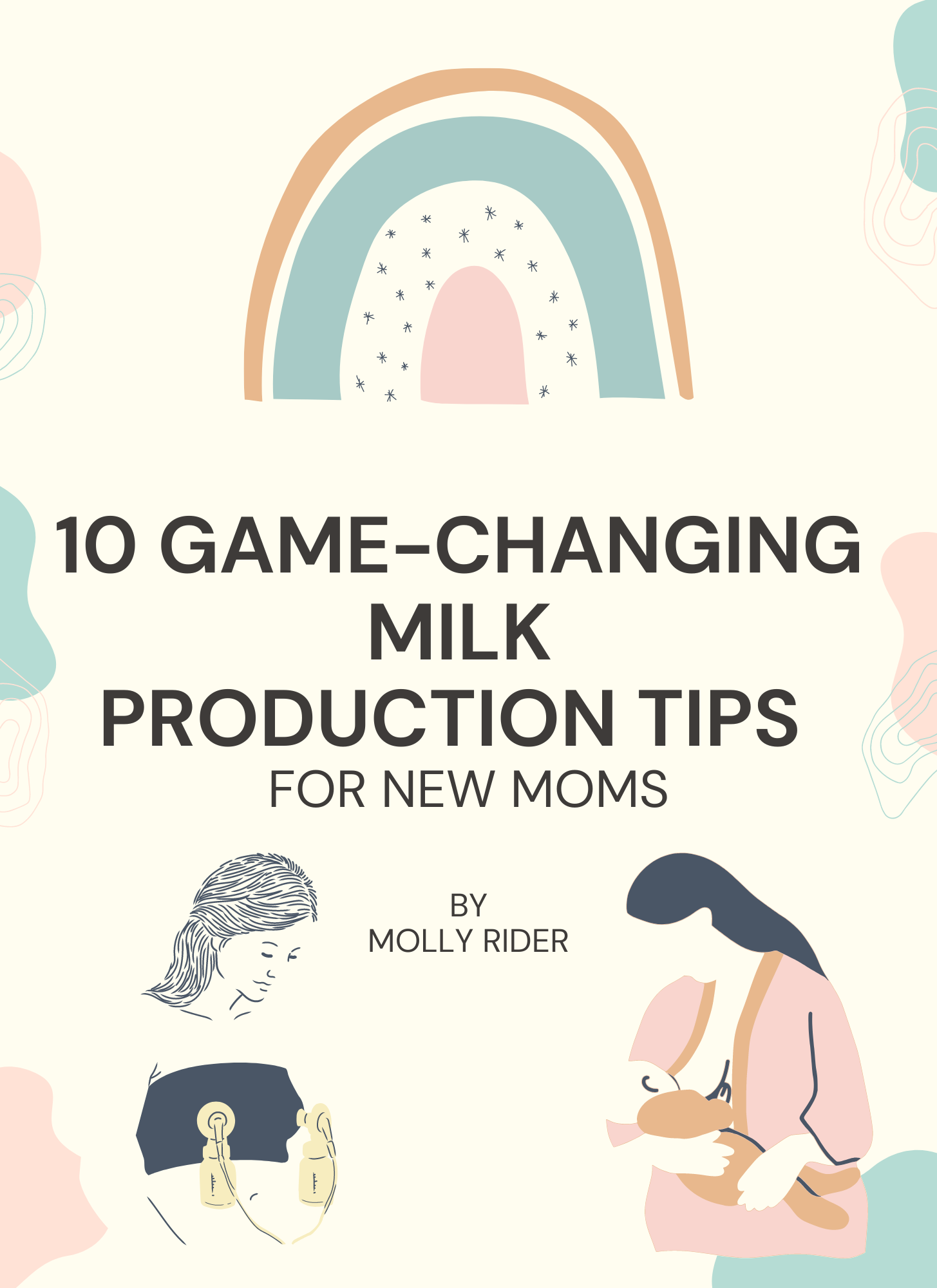 10 Game-Changing Milk Production Tips for New Moms