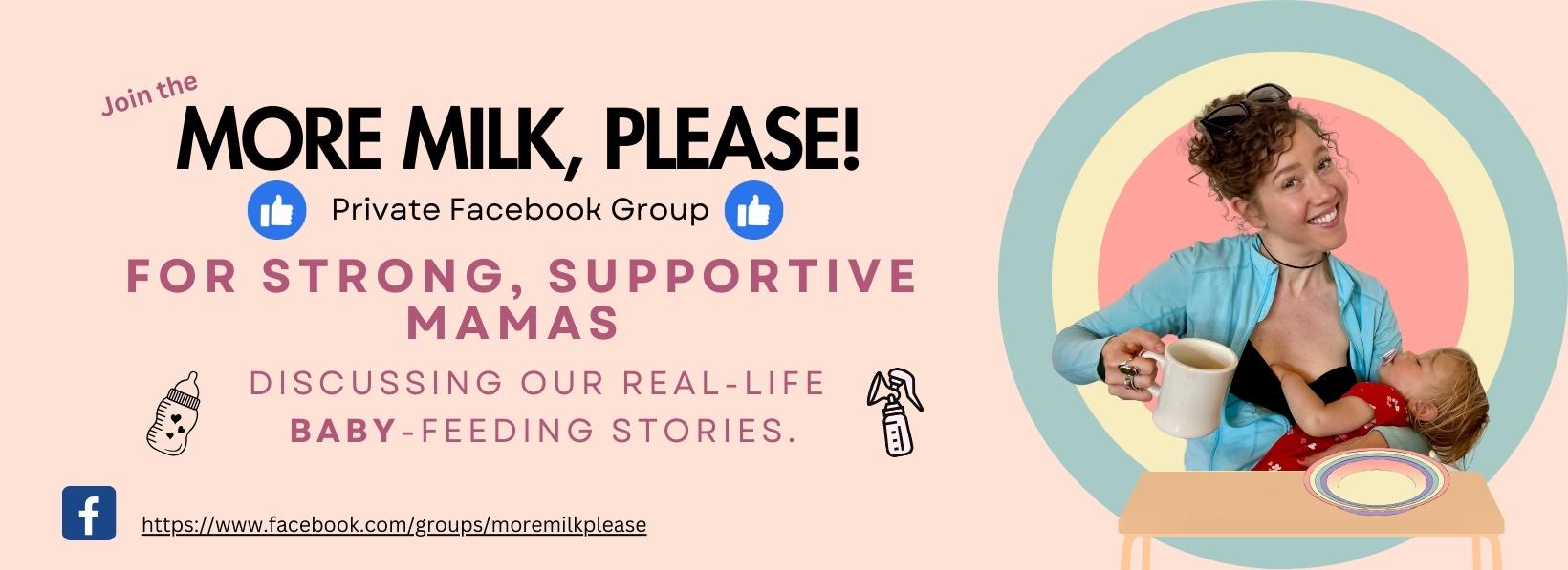 More Milk Please Private Facebook Group for Strong, Supportive Mamas